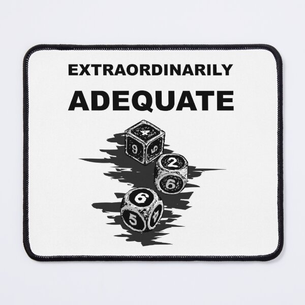 Item preview, Extraordinarily Adequate designed and sold by BrimstoneAxe.