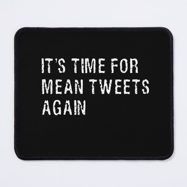 Item preview, It's time for mean tweets again, Trump 2024 designed and sold by Happy-PrintZ.