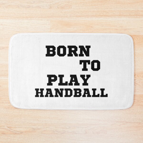 Item preview, Born to play handball designed and sold by Hammy97.