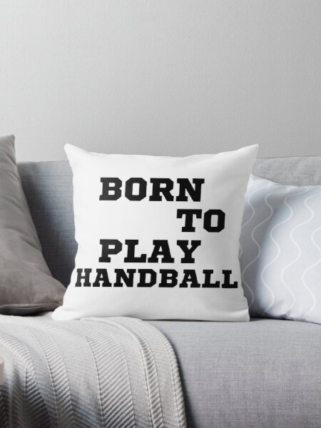Item preview, Born to play handball designed and sold by Hammy97.