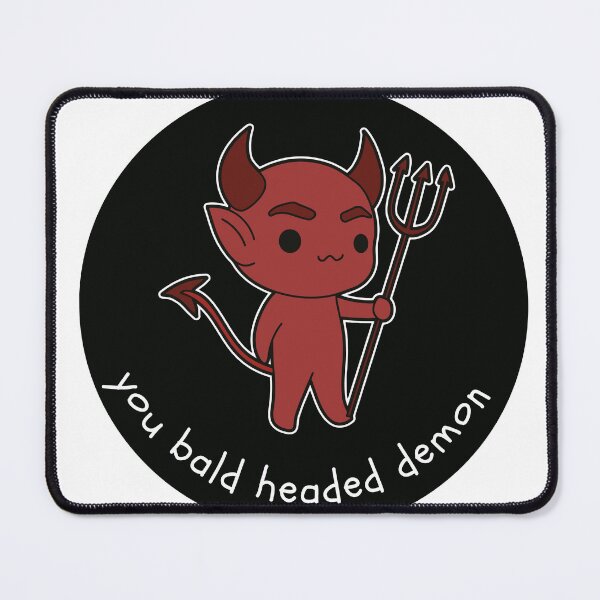 Item preview, "You bald headed demon" - M'baku designed and sold by MerlinsHut.
