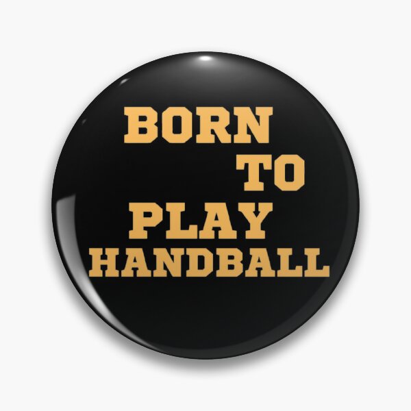 Item preview, Born to play handball designed and sold by Hammy97.
