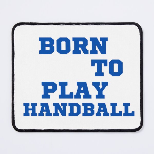 Item preview, Born to play handball designed and sold by Hammy97.