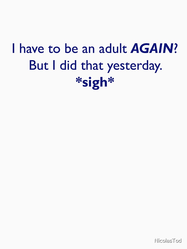 Thumbnail 7 of 7, Essential T-Shirt, Adulting is Hard designed and sold by NicolasTod.