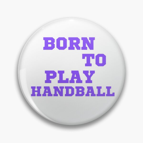 Item preview, Born to play handball designed and sold by Hammy97.
