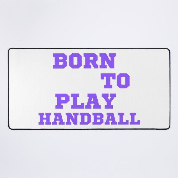 Item preview, Born to play handball designed and sold by Hammy97.
