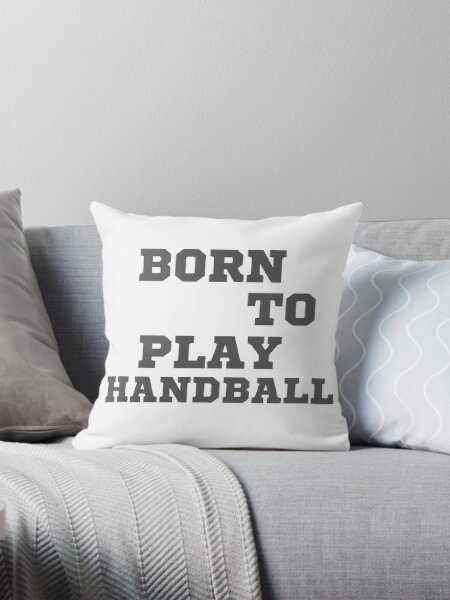 Item preview, Born to play handball designed and sold by Hammy97.