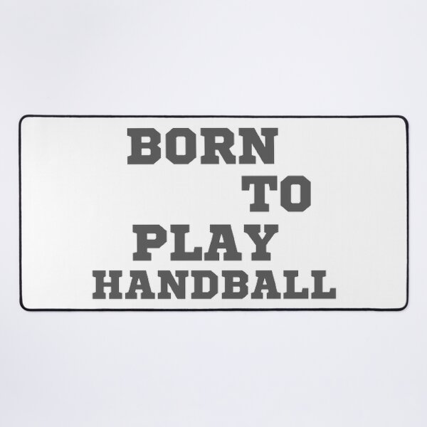 Item preview, Born to play handball designed and sold by Hammy97.