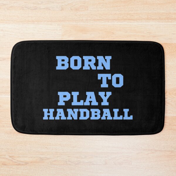 Item preview, Born to play handball designed and sold by Hammy97.