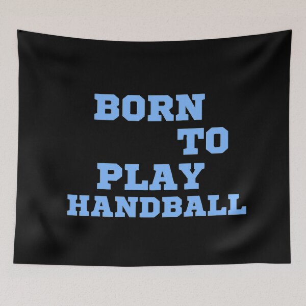Item preview, Born to play handball designed and sold by Hammy97.
