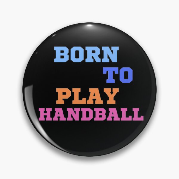 Item preview, Born to play handball designed and sold by Hammy97.