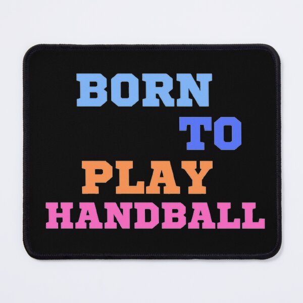 Item preview, Born to play handball designed and sold by Hammy97.