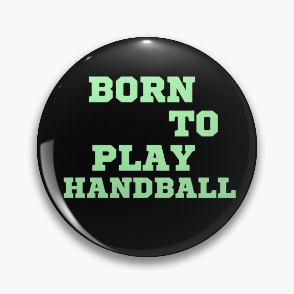 Item preview, Born to play handball designed and sold by Hammy97.