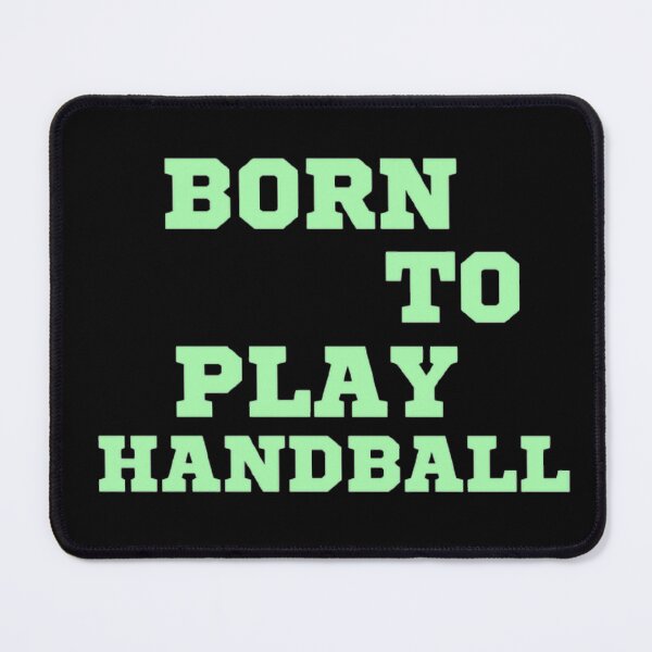Item preview, Born to play handball designed and sold by Hammy97.