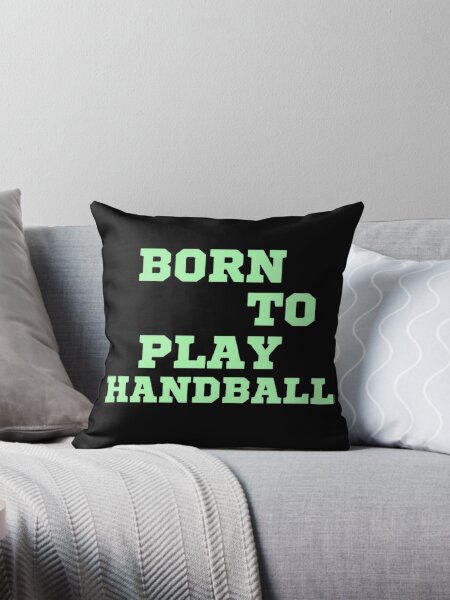 Item preview, Born to play handball designed and sold by Hammy97.