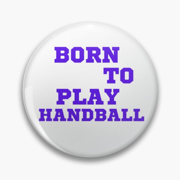 Item preview, Born to play handball designed and sold by Hammy97.