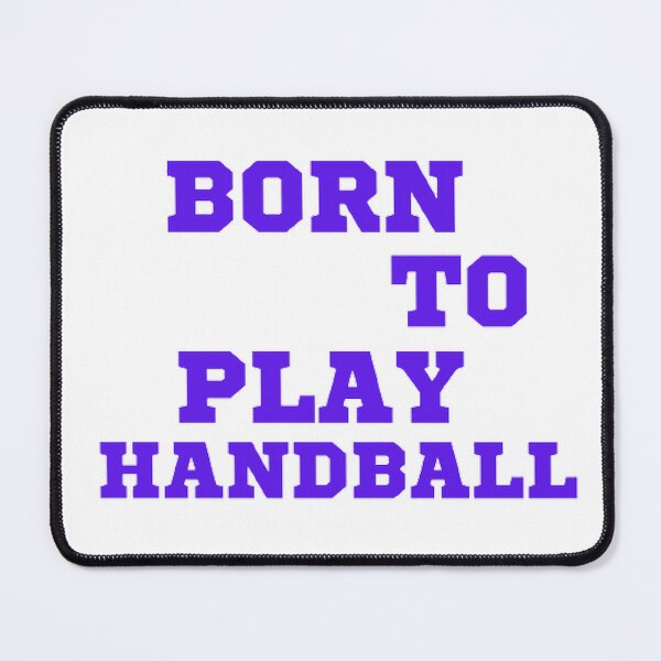 Item preview, Born to play handball designed and sold by Hammy97.