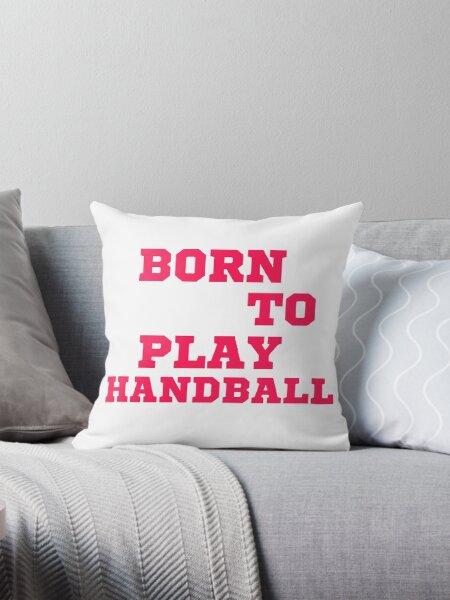 Item preview, Born to play handball designed and sold by Hammy97.