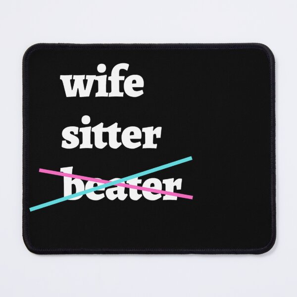 Item preview,  Wife sitter not a beater  designed and sold by namipaliso.