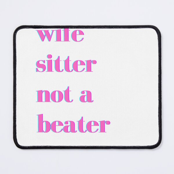 Item preview, Wife sitter not a beater designed and sold by namipaliso.