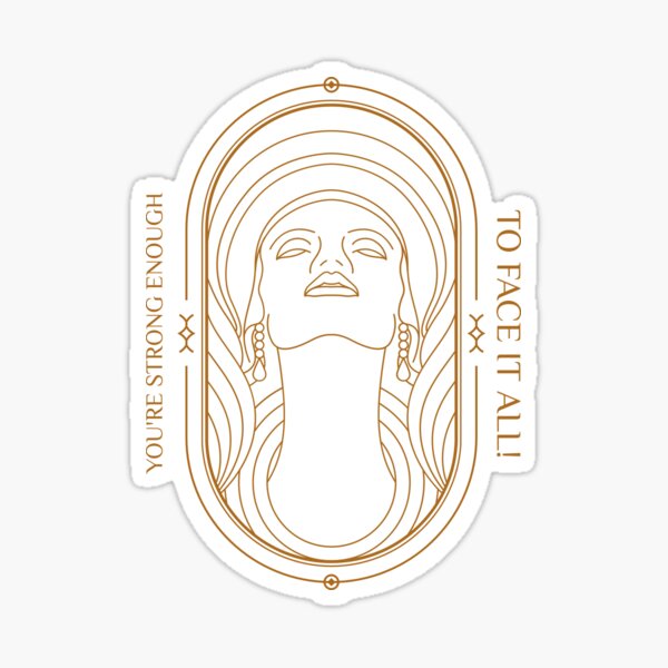 "YOU ARE STRONG ENOUGH TO FACE IT ALL" Sticker for Sale by MindThrill
