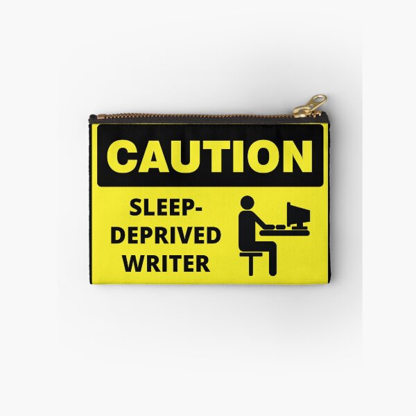 Item preview, Caution Sign - Sleep-Deprived Writer designed and sold by Suzanne Uchytil.