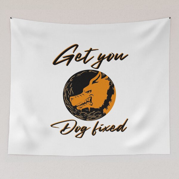 Item preview, Get Your Dog Fixed : funny meme dog, for dog lover, dog mania, pet lover designed and sold by MokonoKokoro.