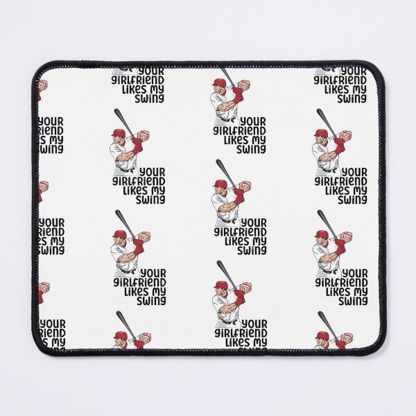 Item preview, Your Girlfriend Likes My Swing designed and sold by nextneveldesign.