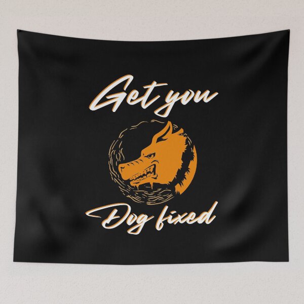 Item preview, Get Your Dog Fixed : funny meme dog, for dog lover, dog mania, pet lover designed and sold by MokonoKokoro.