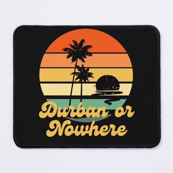 Item preview, Durban or Nowhere - South African designed and sold by Huesoffun.