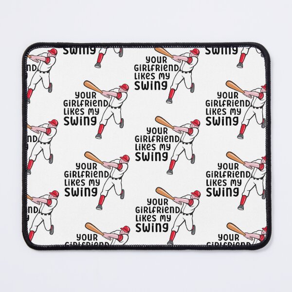 Item preview, Your Girlfriend Likes My Swing designed and sold by nextneveldesign.