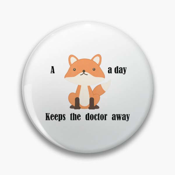Item preview, A Fox A Day Keeps The Doctor Away designed and sold by elimoishop.