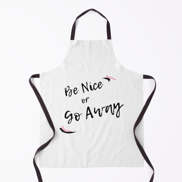 Item preview, Be Nice Or Go Away designed and sold by elimoishop.