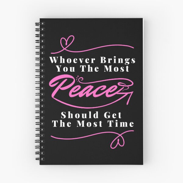 Item preview, Whoever brings you the most peace should get the most time : good life quote , gifts for you lover designed and sold by MokonoKokoro.