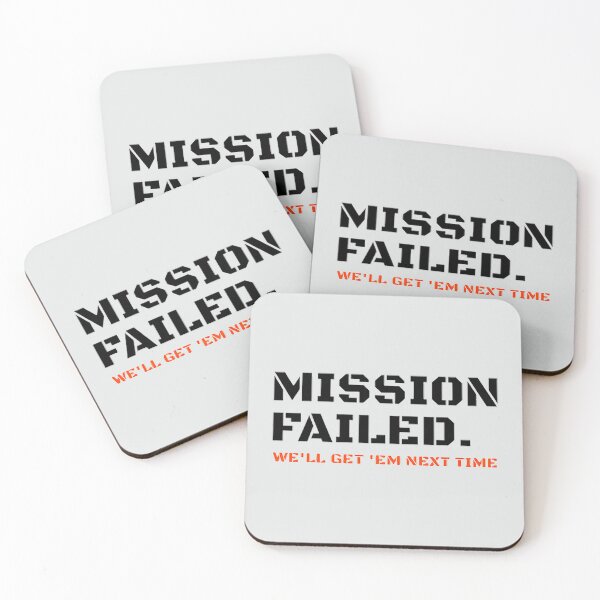 Item preview, Mission failed we'll get em next time  designed and sold by ShannonHenderso.