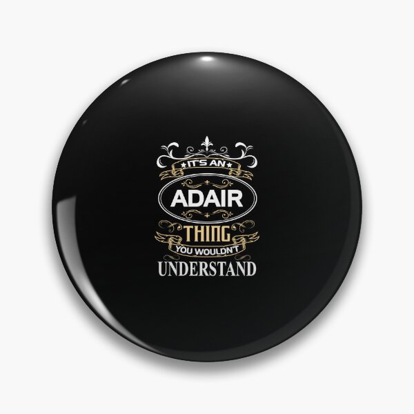 Item preview, Adair Name Shirt It's An Adair Thing You Wouldn't Understand designed and sold by AshToanTran.