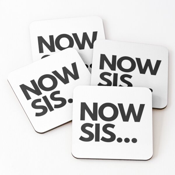 Item preview, Now Sis Trending Sayings Come On Now Sis designed and sold by leemushop.