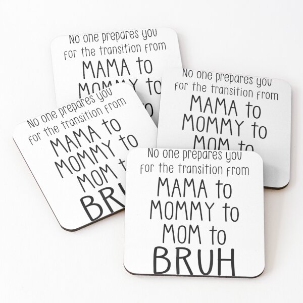 Item preview, No One Prepares You For The Transition From Mama To Bruh designed and sold by leemushop.