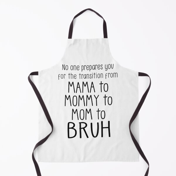 Item preview, No One Prepares You For The Transition From Mama To Bruh designed and sold by leemushop.