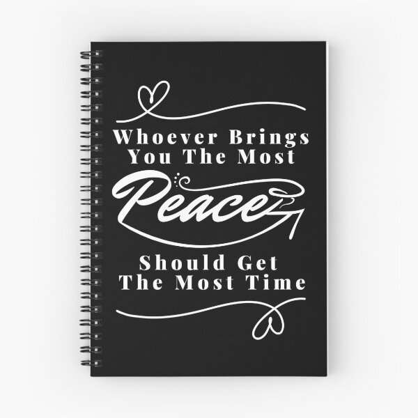 Item preview, Whoever brings you the most peace should get the most time : good life quote , gifts for you lover designed and sold by MokonoKokoro.