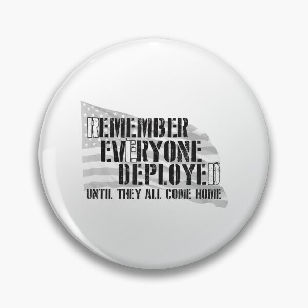 Item preview, Remember Everyone Deployed Until They All Come Home designed and sold by leemushop.