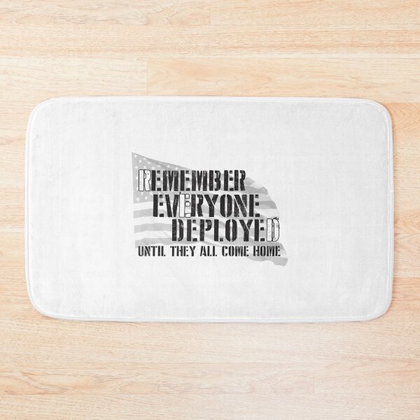 Item preview, Remember Everyone Deployed Until They All Come Home designed and sold by leemushop.
