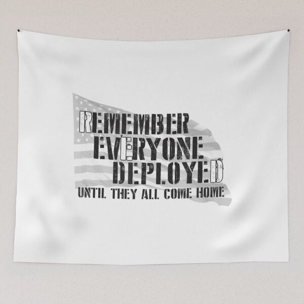 Item preview, Remember Everyone Deployed Until They All Come Home designed and sold by leemushop.
