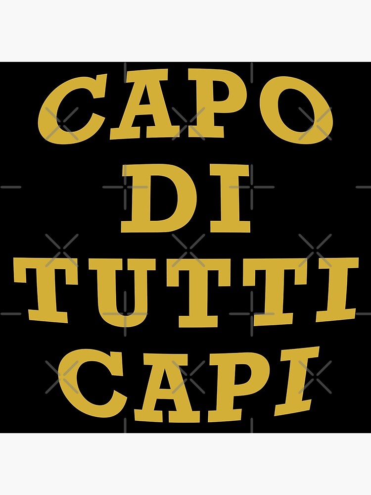 "Capo Di Tutti Capi" Poster for Sale by Redbubble