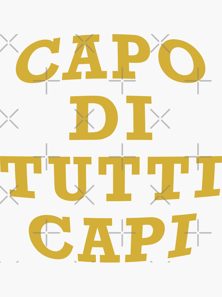 "Capo Di Tutti Capi" Sticker for Sale by Redbubble