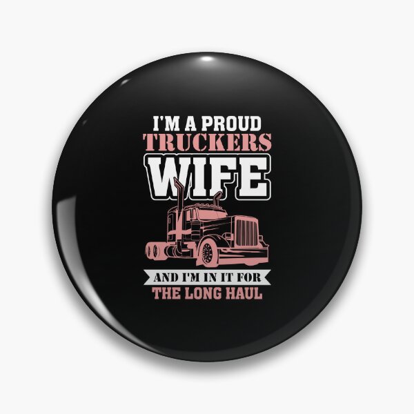 Item preview, I am proud truckers wife and i am in it for the long haul designed and sold by FanityPrints.