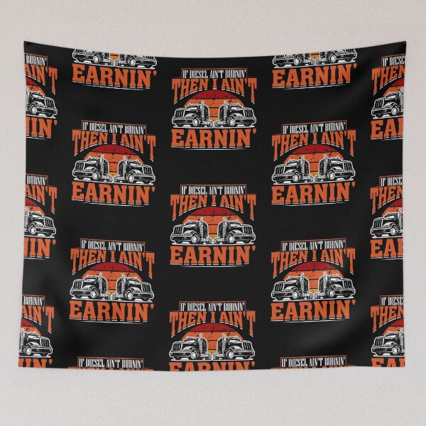 Item preview, If diesel ain't burnin' then i ain't earnin' designed and sold by FanityPrints.