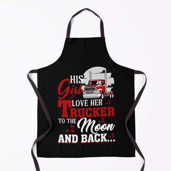 Item preview, His girl love her trucker to the moon and back designed and sold by FanityPrints.