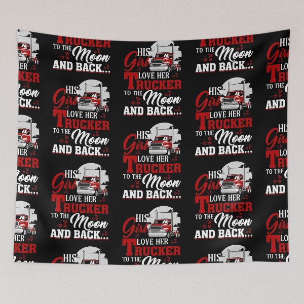 Item preview, His girl love her trucker to the moon and back designed and sold by FanityPrints.