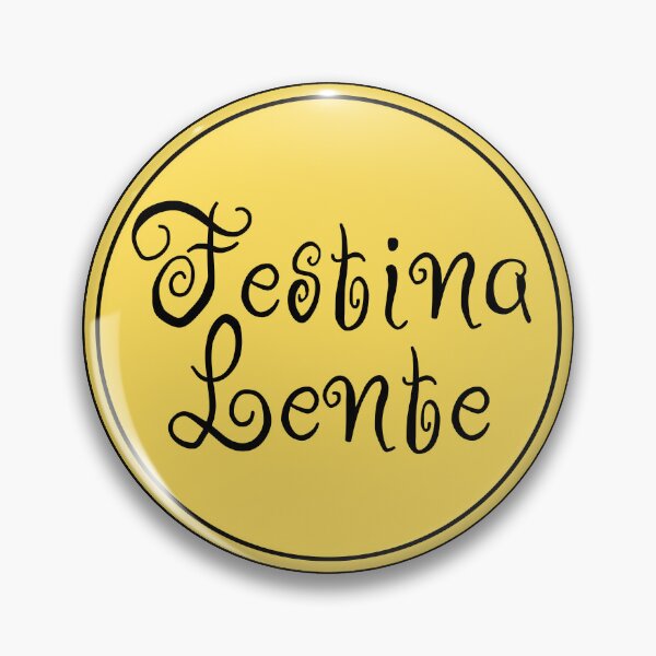 Item preview, Festina Lente - Make Haste Slowly - Latin Phrases designed and sold by JourneyCreative.